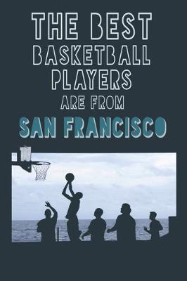 Book cover for The Best Basketball Players are from San Francisco journal