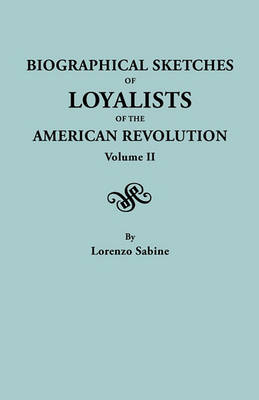 Book cover for Biographical Sketches of Loyalists of the American Revolution. In Two Volumes. Volume II