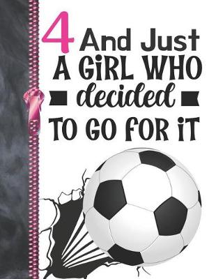 Book cover for 4 And Just A Girl Who Decided To Go For It