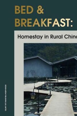 Cover of Bed & Breakfast: Homestay in Rural China