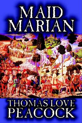 Book cover for Maid Marian by Thomas Love Peacock, Fiction, Classics