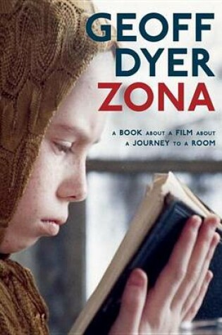 Cover of Zona: A Book about a Film about a Journey to a Room