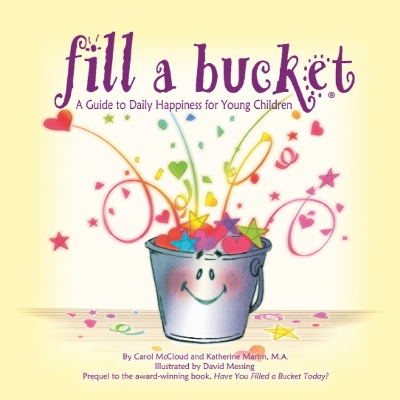 Book cover for Fill A Bucket: A Guide To Daily Happiness For Young Children