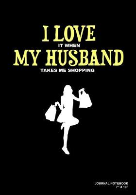 Book cover for I Love It When My Husband Takes Me Shopping