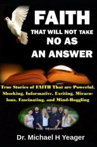Cover of Faith That Will Not Take No as an Answer
