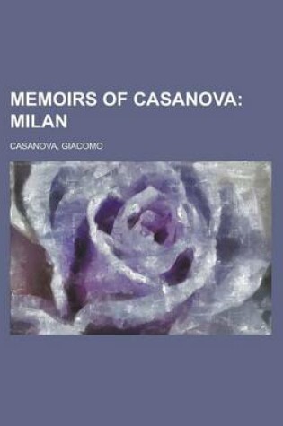 Cover of Memoirs of Casanova; Milan Volume 20