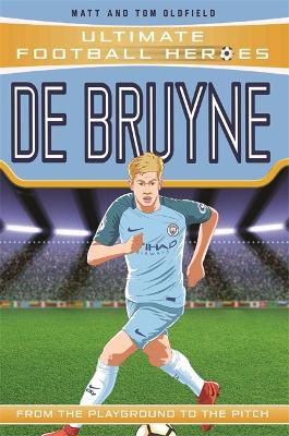 Cover of De Bruyne (Ultimate Football Heroes - the No. 1 football series): Collect them all!