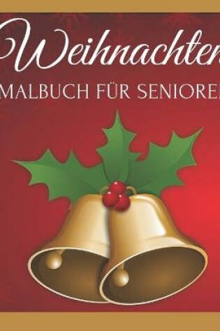 Cover of Weihnachten Malbuch Fur Senioren