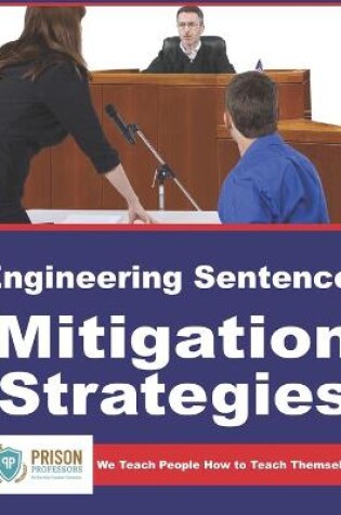 Cover of Engineering Sentence Mitigation Strategies