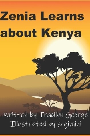 Cover of Zenia Learns about Kenya