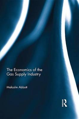 Book cover for The Economics of the Gas Supply Industry