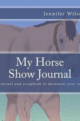 Cover of My Horse Show Journal- 2017 Stock Breed