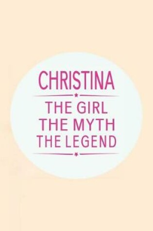 Cover of Christina the Girl the Myth the Legend