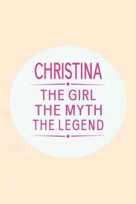 Book cover for Christina the Girl the Myth the Legend