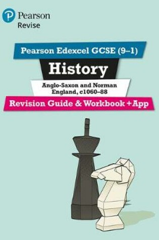 Cover of Pearson Edexcel GCSE (9-1) History Anglo-Saxon and Norman England, c1060-88 Revision Guide and Workbook + App