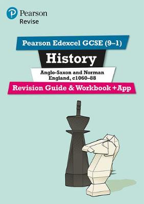 Cover of Pearson Edexcel GCSE (9-1) History Anglo-Saxon and Norman England, c1060-88 Revision Guide and Workbook + App