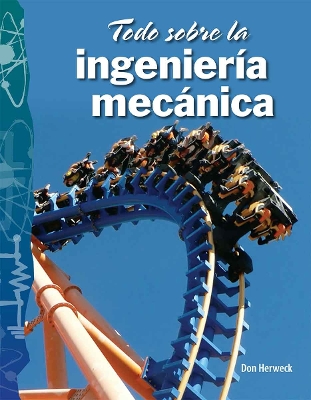 Book cover for Todo sobre la ingeniería mecánica