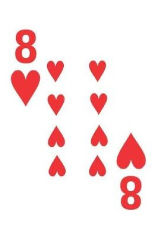 Cover of Eight Of Hearts Notebook