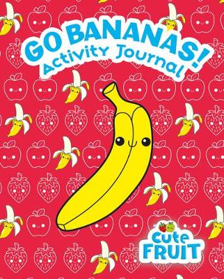 Book cover for Go Bananas! Activity Journal