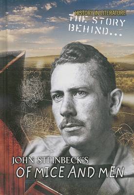 Book cover for The Story Behind John Steinbeck's of Mice and Men