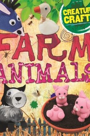 Cover of Creature Crafts: Farm Animals