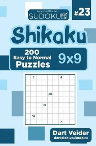 Cover of Sudoku Shikaku - 200 Easy to Normal Puzzles 9x9 (Volume 23)