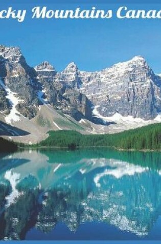 Cover of Rocky Mountains Canada 2021 Wall Calendar