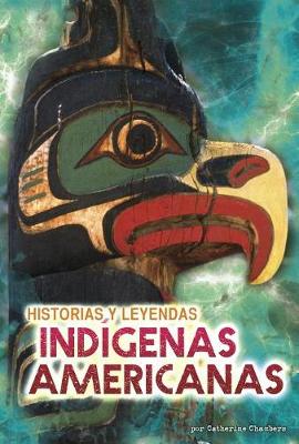 Book cover for Historias Y Leyendas Indígenas Americanas