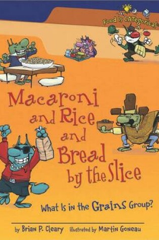 Cover of Macaroni and Rice and Bread by the Slice