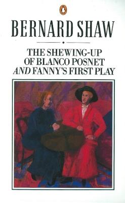 Book cover for The Shewing-up of Blanco Posnet and Fanny's First Play