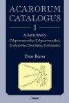 Book cover for Acarorum Catalogus I. Acariformes: Calyptostomatoidea, Calyptostomatidae; Erythraeoidea, Smarididae, Erythraeidae