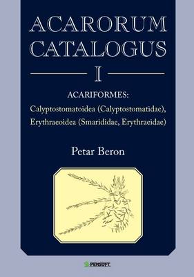 Cover of Acarorum Catalogus I. Acariformes: Calyptostomatoidea, Calyptostomatidae; Erythraeoidea, Smarididae, Erythraeidae