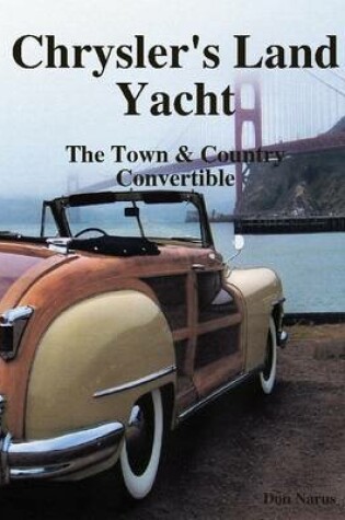 Cover of Chryslers Land Yacht: The Town & Country Convertible