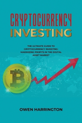 Book cover for Cryptocurrency Investing- the Ultimate Guide to Cryptocurrency Investing