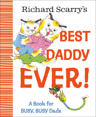 Book cover for Richard Scarry's Best Daddy Ever!