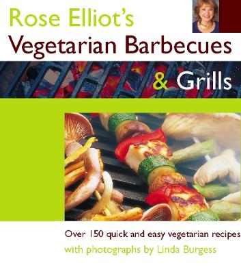 Book cover for Rose Elliot’s Vegetarian Barbecues and Grills