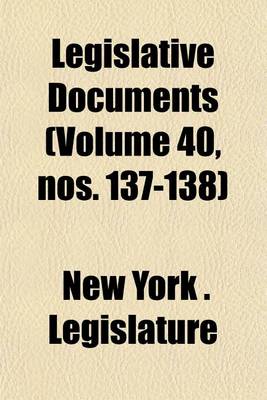 Book cover for Legislative Document (Volume 40, Nos. 137-138)