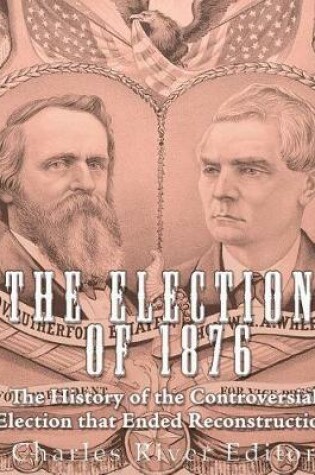 Cover of The Election of 1876