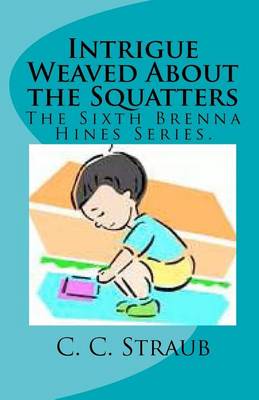 Book cover for Intrigue Weaved About the Squatters