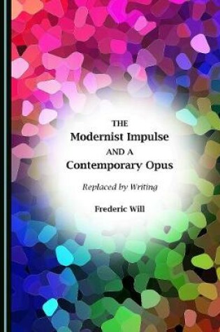 Cover of The Modernist Impulse and a Contemporary Opus