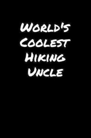 Cover of World's Coolest Hiking Uncle