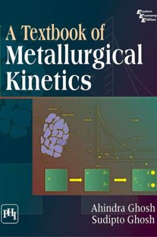 Cover of A Textbook of Metallurgical Kinetics