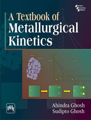 Book cover for A Textbook of Metallurgical Kinetics