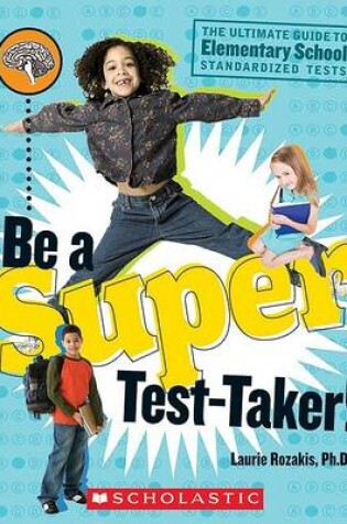 Cover of Be a Super Test-Taker!