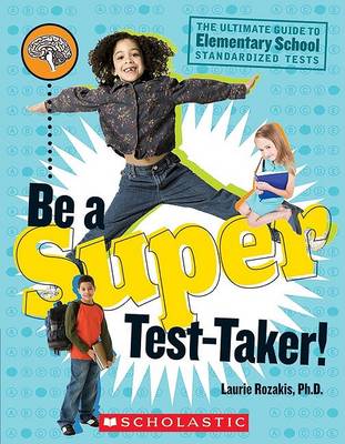 Book cover for Be a Super Test-Taker!