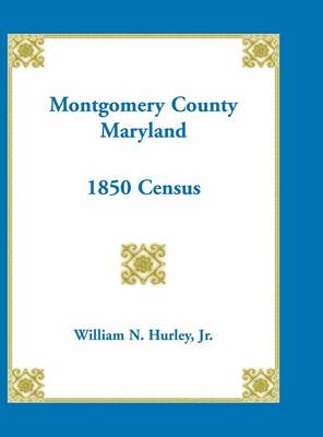 Book cover for Montgomery County, Maryland, 1850 Census