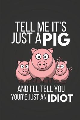 Book cover for Tell Me It's Just a Pig