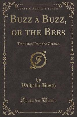 Book cover for Buzz a Buzz, or the Bees