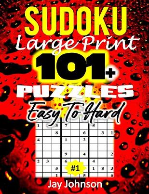 Book cover for SUDOKU Large Print 101+ Puzzles Easy To Hard