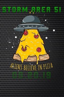 Book cover for Storm Area 51 aliens believe in Pizza